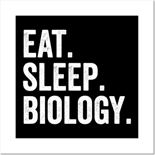 Eat Sleep Biology Posters and Art